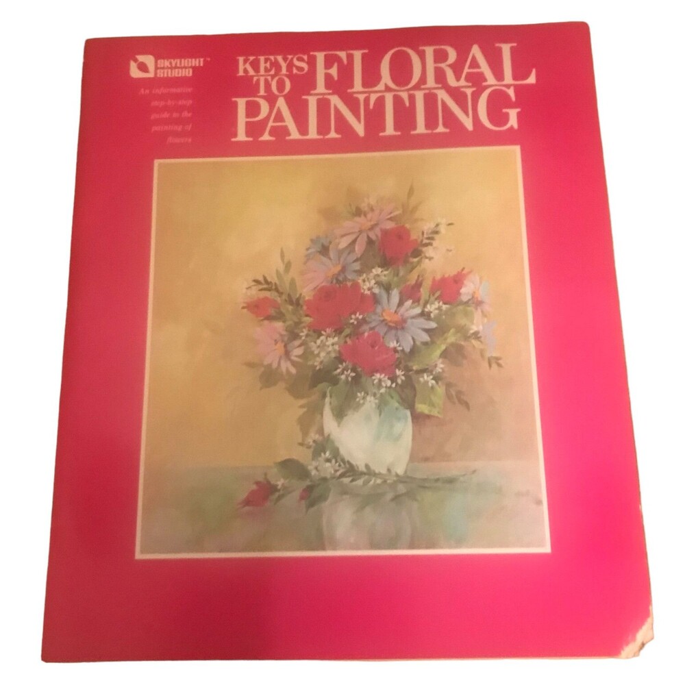 Vintage Skylight Studio Keys To Floral Painting 1972